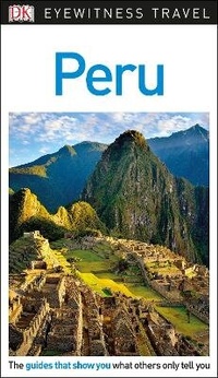 Abbildung von: DK Eyewitness Peru - DK Eyewitness Travel