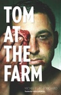 Cover: Tom at the Farm - Talonbooks