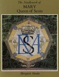 Cover: The Needlework of Mary Queen of Scots - Ruth Bean Publishers