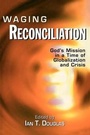 Cover: Waging Reconciliation - Church Publishing Inc