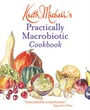 Cover: Keith Michell's Practically Macrobiotic Cookbook - Healing Arts Press