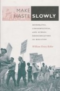 Cover: Make Haste Slowly - Texas A & M University Press
