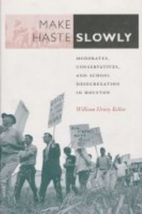 Enlarge image Cover: Make Haste Slowly - Texas A & M University Press