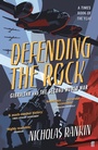 Cover: Defending the Rock - Faber & Faber
