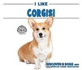 Cover: I Like Corgis! - Enslow Publishing