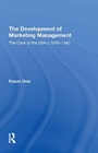Cover: The Development of Marketing Management - Routledge