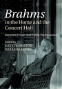 Cover: Brahms in the Home and the Concert Hall - Cambridge University Press