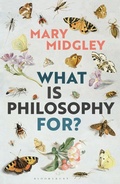 Cover: What Is Philosophy for? - Bloomsbury Academic