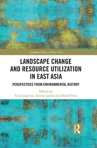 Enlarge image Cover: Landscape Change and Resource Utilization in East Asia - Routledge