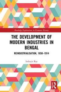 Enlarge image Cover: The Development of Modern Industries in Bengal - Routledge