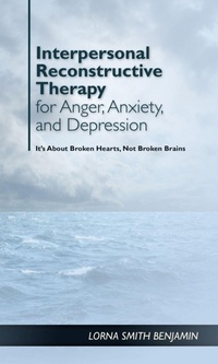 Enlarge image Cover: Interpersonal Reconstructive Therapy for Anger, Anxiety, and Depression - American Psychological Association