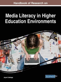 Enlarge image Cover: Handbook of Research on Media Literacy in Higher Education Environments - IGI Global