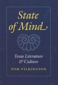 Cover: State of Mind: Texas Literature and Culture - Texas A & M University Press