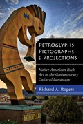 Cover: Petroglyphs, Pictographs, and Projections - University of Utah Press,U.S.