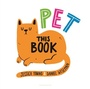 Cover: Pet This Book - Bloomsbury Childrens Books
