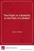 Cover: The Flight of a Butterfly or the Path of a Bullet? - Harvard Educational Publishing Group