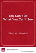 Cover: You Can't Be What You Can't See - Harvard Educational Publishing Group
