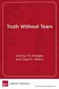 Cover: Truth Without Tears - Harvard Educational Publishing Group