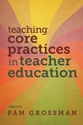Cover: Teaching Core Practices in Teacher Education - Harvard Educational Publishing Group