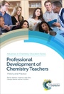 Cover: Professional Development of Chemistry Teachers - Royal Society of Chemistry