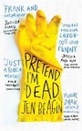 Cover: Pretend I'm Dead - Oneworld Publications