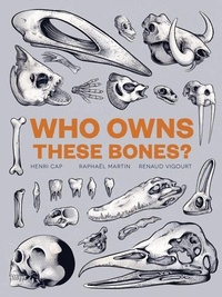 Enlarge image Cover: Who Owns These Bones? - Laurence King