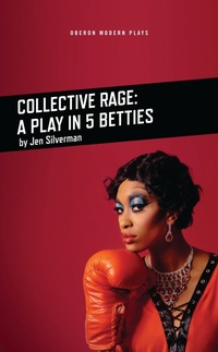 Enlarge image Cover: Collective Rage: A Play in Five Betties - Oberon Books Ltd