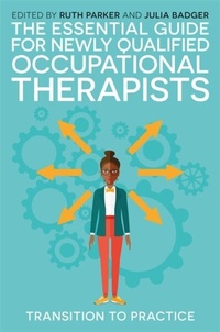 Abbildung von: The Essential Guide for Newly Qualified Occupational Therapists - Jessica Kingsley Publishers