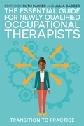 Cover: The Essential Guide for Newly Qualified Occupational Therapists - Jessica Kingsley Publishers