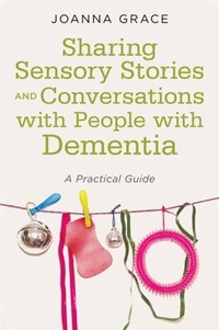 Bild: Sharing Sensory Stories and Conversations with People with Dementia - Jessica Kingsley Publishers