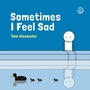 Cover: Sometimes I Feel Sad - Jessica Kingsley Publishers