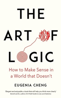 Enlarge image Cover: The Art of Logic - Profile Books Ltd