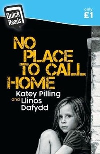 Enlarge image Cover: Quick Reads: No Place to Call Home - Rily Publications Ltd