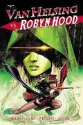 Cover: Van Helsing vs Robyn Hood - Zenescope Entertainment