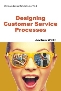 Enlarge image Cover: Designing Customer Service Processes - World Scientific Publishing Co Inc (USA)