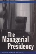 Cover: The Managerial Presidency, Second Edition - Texas A & M University Press