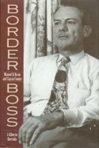 Enlarge image Cover: Border Boss - Texas A & M University Press