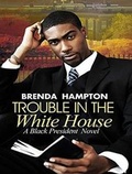 Cover: Trouble in the White House - Tantor Media, Inc