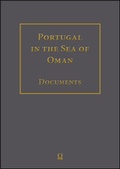 Cover: Portugal in the Sea of Oman: Religion and Politics Corpus 1: Arquivo Nacional da Torre do Tombo / Corpus 2: Biblioteca Nacional de Portugal. Part 2: Transcriptions, English Translation, Arabic Translation Volume 17: Supplement - Georg Olms Verlag