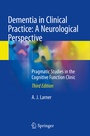Cover: Dementia in Clinical Practice: A Neurological Perspective - Springer