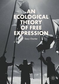 Enlarge image Cover: An Ecological Theory of Free Expression - Palgrave Macmillan