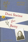 Cover: Drei Steine f&uuml;r Betty - Verlagshaus Jacoby & Stuart