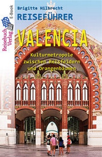 Abbildung von: Reiseführer Valencia - Reisebuch Verlag