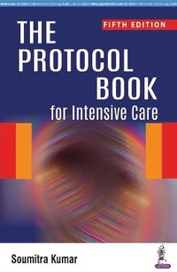 Abbildung von: The Protocol Book for Intensive Care - Jaypee Brothers Medical Publishers