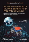 Cover: Theory And Policies Of Mutual Benefit And Win-win Strategy, The: Research On Sustainable Development Of China's Open Economy - World Scientific Publishing Co Pte Ltd