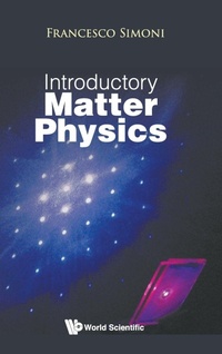 Enlarge image Cover: Introductory Matter Physics - World Scientific Publishing Co Pte Ltd