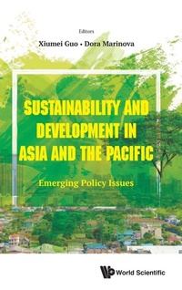 Enlarge image Cover: Sustainability And Development In Asia And The Pacific: Emerging Policy Issues - World Scientific Publishing Co Pte Ltd