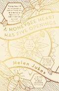 Cover: A Honeybee Heart Has Five Openings - Scribner UK