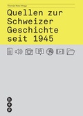 Cover: Quellen zur Schweizer Geschichte seit 1945 - hep verlag