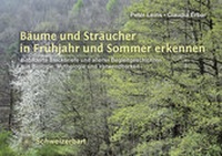 Abbildung von: Bäume und Sträucher in Frühjahr und Sommer erkennen - Schweizerbart'sche, E.